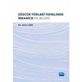 Sözcük Türleri Temelinde İbranice Dil Bilgisi - Nobel Akademik Yayıncılık