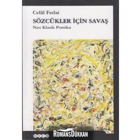 SÖZCÜKLER İÇİN SAVAŞ NEO KLASIK POETIKA - CELAL FEDAI