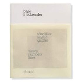 Sözcükler, Sayılar, Çizgiler - Words, Numbers, Lines - Bilge Friedlaender