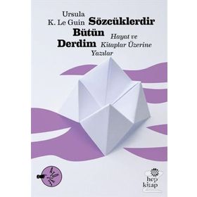 Sözcüklerdir Bütün Derdim - ursula kroeber le guin