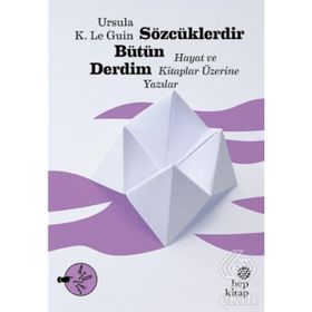 Sözcüklerdir Bütün Derdim - ursula kroeber le guin
