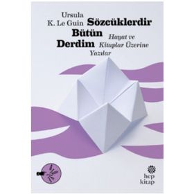 Sözcüklerdir Bütün Derdim - ursula kroeber le guin