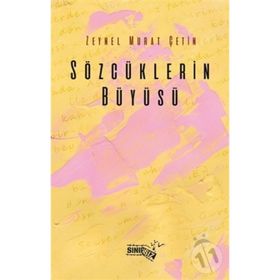 Sözcüklerin Büyüsü - Zeynel Murat Çetin