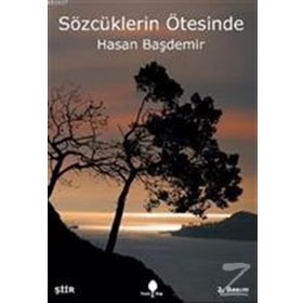 SÖZCÜKLERIN ÖTESINDE - HASAN BAŞDEMIR