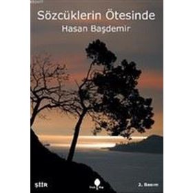 SÖZCÜKLERIN ÖTESINDE - HASAN BAŞDEMIR