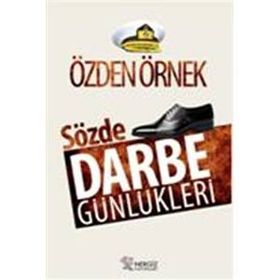 Sözde Darbe Günlükleri - Özden Örnek