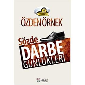 Sözde Darbe Günlükleri - Özden Örnek