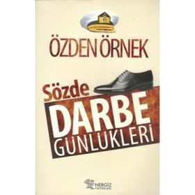 Sözde Darbe Günlükleri - Özden Örnek