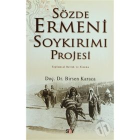 SÖZDE ERMENI SOYKIRIMI PROJESI TOPLUMSAL BELLEK VE SINEMA - BIRSEN KARACA