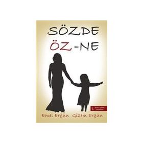 SÖZDE ÖZ-NE - EMEL ERGÜN;GIZEM ERGÜN