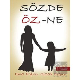 SÖZDE ÖZ-NE - EMEL ERGÜN;GIZEM ERGÜN