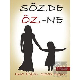 SÖZDE ÖZ-NE - EMEL ERGÜN;GIZEM ERGÜN