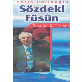 Sözdeki Füsun: Rubailer - Yasin Hatipoğlu
