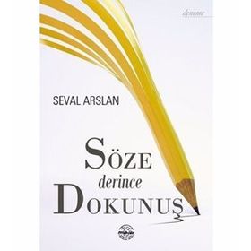 Söze Derince Dokunuş - Seval Arslan