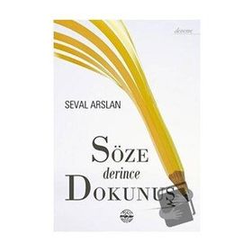 Söze Derince Dokunuş - Seval Arslan