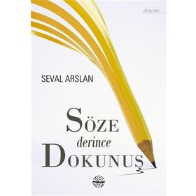 Söze Derince Dokunuş - Seval Arslan