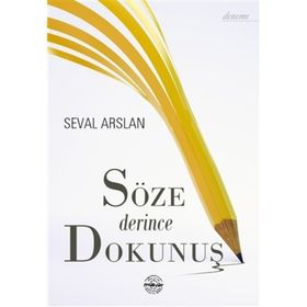 Söze Derince Dokunuş - Seval Arslan