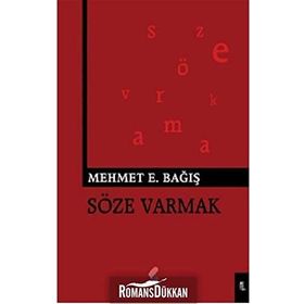 Söze Varmak - Mehmet Emin Bağış