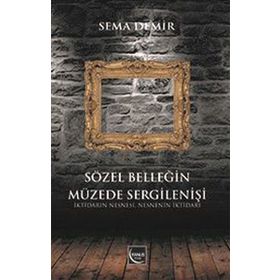 Sözel Belleğin Müzede Sergilenişi - Sema Demir