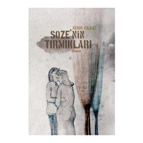 SOZE'NIN TIRMIKLARI - NEHIR YILMAZ