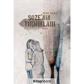 SOZE'NIN TIRMIKLARI - NEHIR YILMAZ