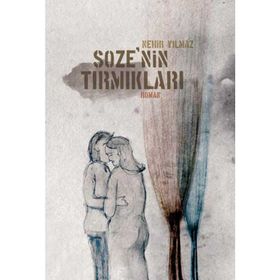 SOZE'NIN TIRMIKLARI - NEHIR YILMAZ