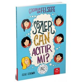 Sözler Can Acıtır mı? - Çocuklar İçin Felsefe - Özge Özdemir
