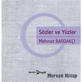 SÖZLER VE YÜZ - MEHMET BARDAKÇI
