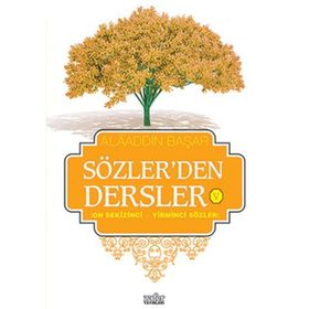 Sözler’den Dersler - 5 - Alaaddin Başar