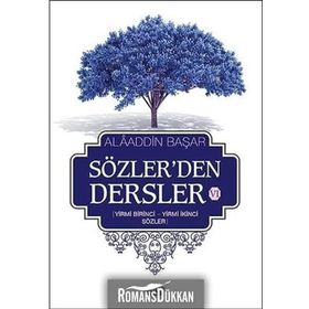 Sözler’den Dersler 6 - Alaaddin Başar