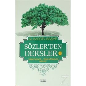 Sözler’den Dersler 7 - Alaaddin Başar
