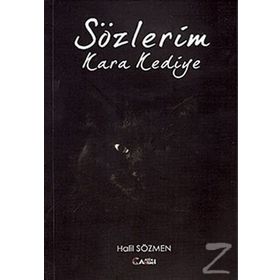 SÖZLERİM KARA KEDIYE - HALIL SÖZMEN