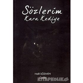 SÖZLERİM KARA KEDIYE - HALIL SÖZMEN