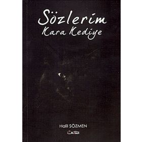 SÖZLERİM KARA KEDIYE - HALIL SÖZMEN