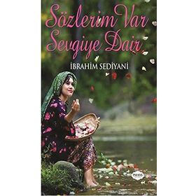 Sözlerim Var Sevgiye Dair - İbrahim Sediyani