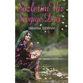 Sözlerim Var Sevgiye Dair - İbrahim Sediyani