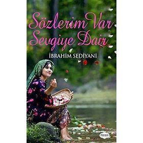 Sözlerim Var Sevgiye Dair - İbrahim Sediyani