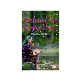 Sözlerim Var Sevgiye Dair - İbrahim Sediyani
