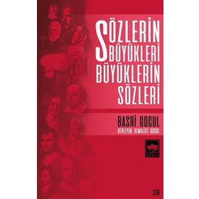 Sözlerin Büyükleri Büyüklerin Sözleri - Basri Gocul