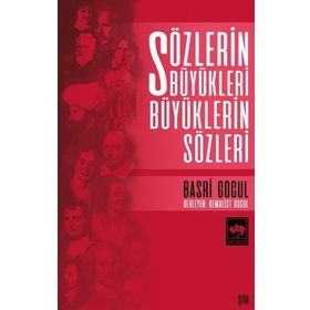 Sözlerin Büyükleri Büyüklerin Sözleri - Basri Gocul