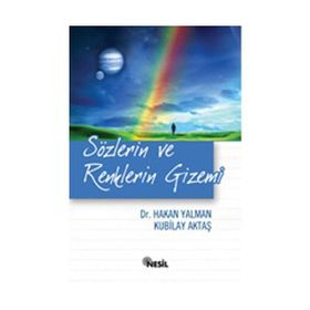 SÖZLERİN VE RENKLERIN GIZEMI - HAKAN YALMAN; KUBILAY AKTAŞ