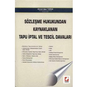 SÖZLEŞME HUKUKUNDAN KAYNAKLANAN TAPU İPTAL VE TESCIL DAVALARI (CILTLI) - AHMET UĞUR TURAN