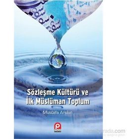 Sözleşme Kültürü ve İlk Müslüman Toplum - Mustafa Aslan