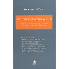 Sözleşme Sonrası Sorumluluk - Mehmet Akçaal