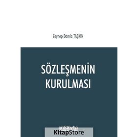 Sözleşmenin Kurulması - Zeynep Damla Taşkın