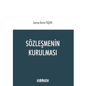 Sözleşmenin Kurulması - Zeynep Damla Taşkın