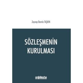 Sözleşmenin Kurulması - Zeynep Damla Taşkın