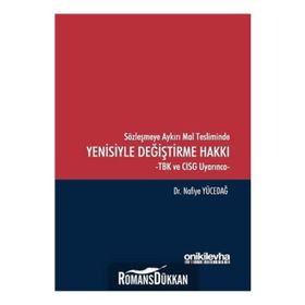Sözleşmeye Aykırı Mal Tesliminde Yenisiyle Değiştirme Hakkı - Nafiye Yücedağ