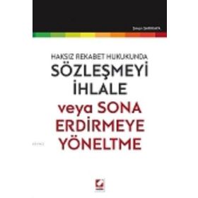 Sözleşmeyi İhlale veya Sona Erdirmeye Yöneltme - Sinan Sarıkaya