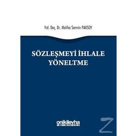 Sözleşmeyi İhlale veya Sona Erdirmeye Yöneltme - Sinan Sarıkaya